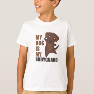 My Dog Is My Bodyguard Dogs Brown Labrador T-Shirt
