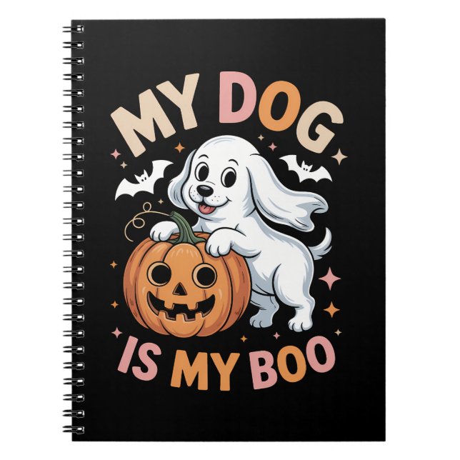 My Dog is My Boo Funny Halloween Notebook (Front)
