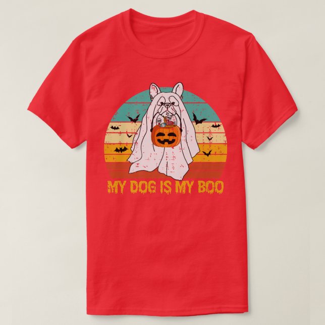 My Dog Is My Boo Ghost Halloween French Bulldog Vi T-Shirt (Design Front)