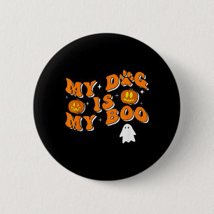 My Dog Is My Boo Groovy Ghost Dog Halloween Funny 6 Cm Round Badge