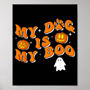 My Dog Is My Boo Groovy Ghost Dog Halloween Funny Poster