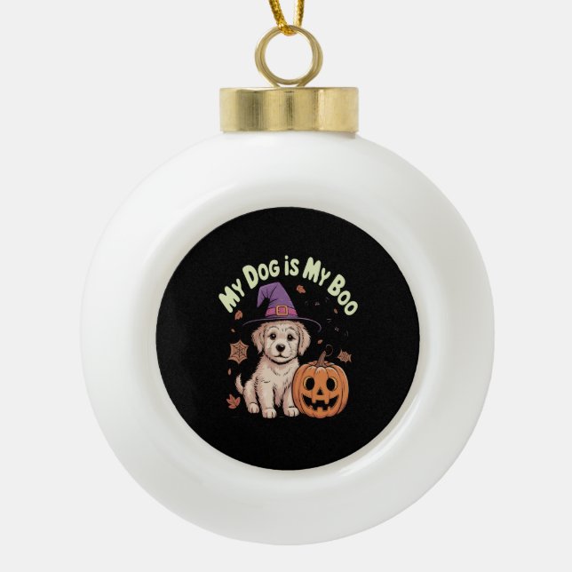 My Dog is My Boo Halloween Ceramic Ball Christmas Ornament (Front)