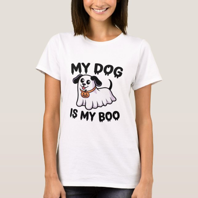 My Dog Is My Boo Shirt � Funny Dog Lover Gift 2025 (Front)