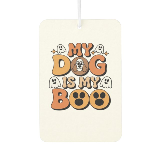 My Dog Is My Boo Shirt � Funny Dog Lover Gift 2025 Car Air Freshener (Front)