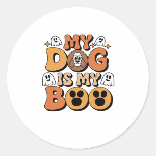 My Dog Is My Boo Shirt � Funny Dog Lover Gift 2025 Classic Round Sticker