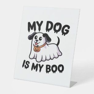 My Dog Is My Boo Shirt – Funny Dog Lover Gift 2025 Pedestal Sign