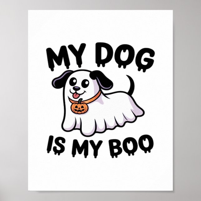 My Dog Is My Boo Shirt – Funny Dog Lover Gift 2025 Poster (Front)