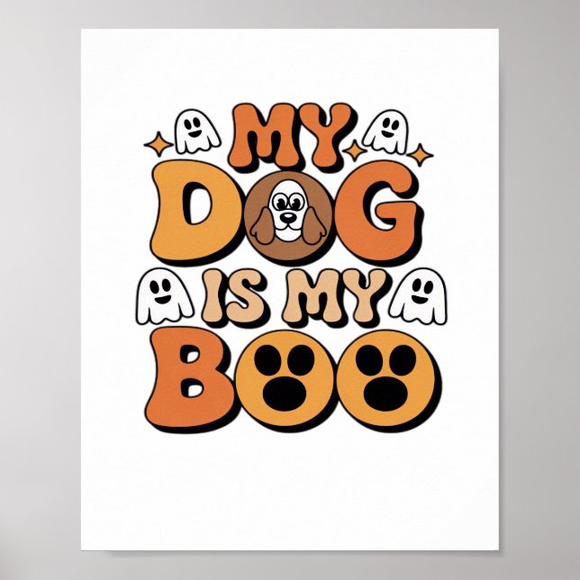 My Dog Is My Boo Shirt – Funny Dog Lover Gift 2025 Poster (Front)