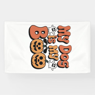 My Dog Is My Boo, Teacher, Funny Dog Lover Educato Banner