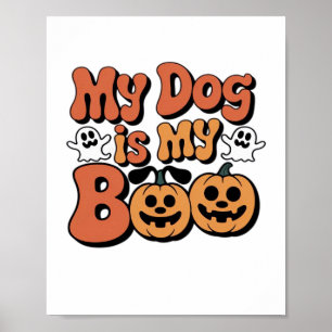 My Dog Is My Boo, Teacher, Funny Dog Lover Educato Poster