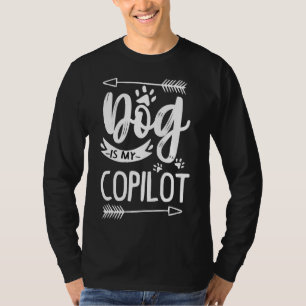 My Dog Is My Capilot Puppy Doggo Happy Doggo So Cu T-Shirt