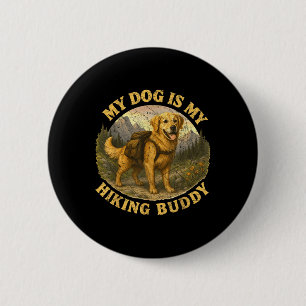 My Dog Is My Hiking Buddy Funny Camping Trail Hike 6 Cm Round Badge
