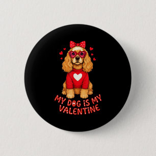 My Dog Is My Valentine American Er Spaniel Heart G 6 Cm Round Badge