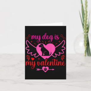 My Dog Is My Valentine Day Heart Love Dog Valenti  Card