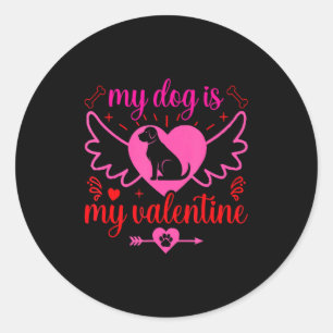 My Dog Is My Valentine Day Heart Love Dog Valenti Classic Round Sticker