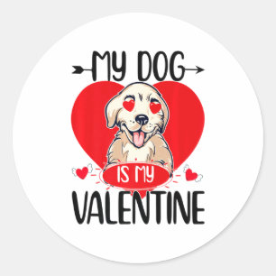 My Dog Is My Valentine Day Heart Love Dog Valentin Classic Round Sticker