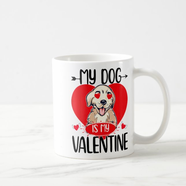 My Dog Is My Valentine Day Heart Love Dog Valentin Coffee Mug (Right)
