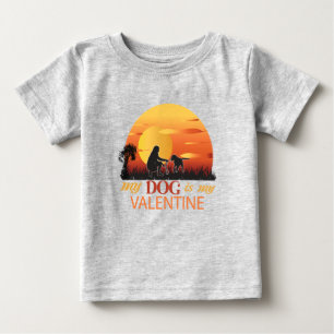 my dog is my valentine, dog is my valentine baby T-Shirt