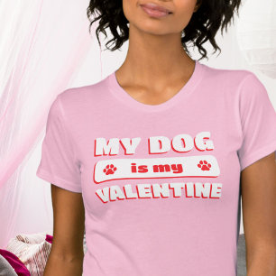 My Dog Is My Valentine Dog Lover Retro Pink T-Shirt