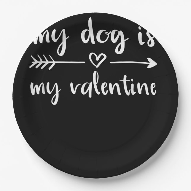 My Dog Is My Valentine Dog Owner Valentine's Day Paper Plate (Front)