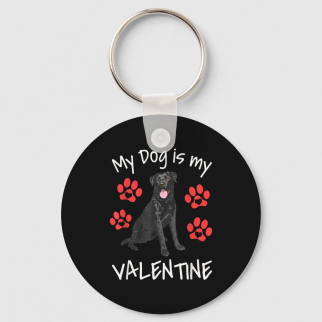 My Dog Is My Valentine Funny Black Lab Cute Dog Pa Key Ring (Front)