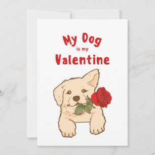 my dog is my valentine greeting holiday card