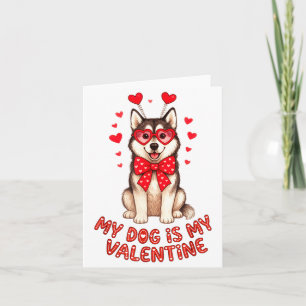 My Dog Is My Valentine Husky Heart Gles Valentines Card