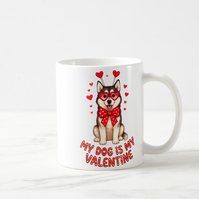 My Dog Is My Valentine Husky Heart Gles Valentines Coffee Mug (Right)