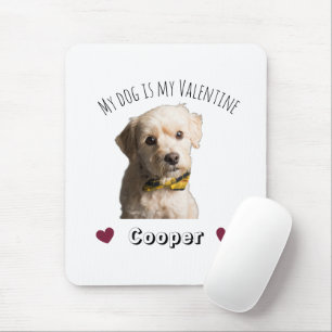 My Dog Is My Valentine – Personalized Pet Mouse Mat