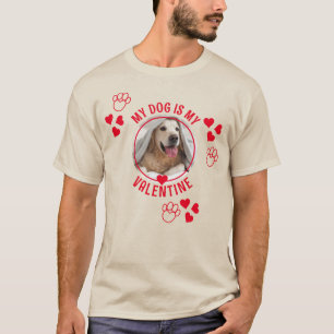 MY DOG IS MY VALENTINE Photo Unisex T-Shirt