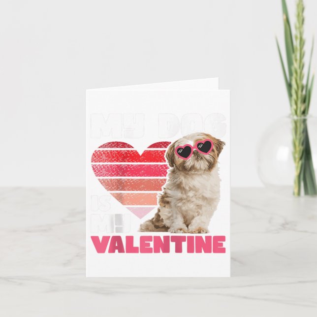 My Dog Is My Valentine - Tattoo Shih Tzu Animal Do Card (Front)