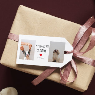My Dog Is My Valentine   Two Dog Photos  Gift Tags