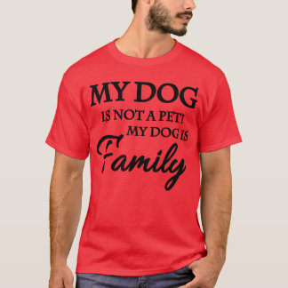 My dog is not a pet My dog is family boy vintage T-Shirt