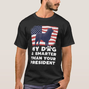 My Dog Is Smarter Than Your President Pet Puppy Po T-Shirt