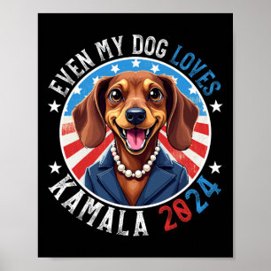 My Dog Loves Kamala 2024 Dachshund Lover Funny Poster