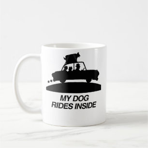 My dog rides inside.png coffee mug