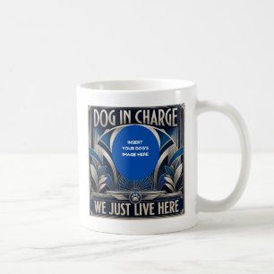 My Dog Runs Our House Mug