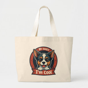 My Dog’s Opinion Large Tote Bag