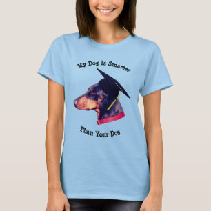 My Dog Smarter Than Yours Doberman Funny  T-Shirt