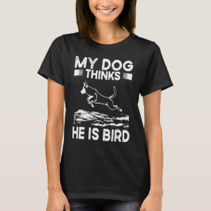 My Dog Thinks He Is A Bird Dock Diving T-Shirt