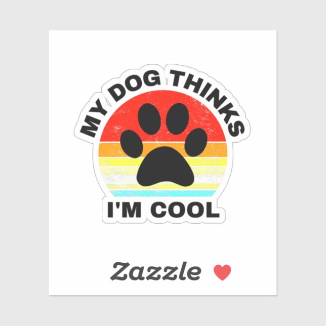 My Dog Thinks I'm Cool (Sheet)