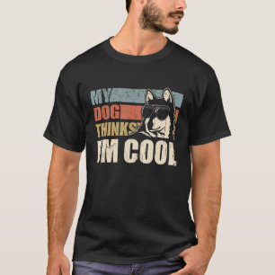 My Dog Thinks I'm Cool Alaskan Klee Kai Retro Da T-Shirt