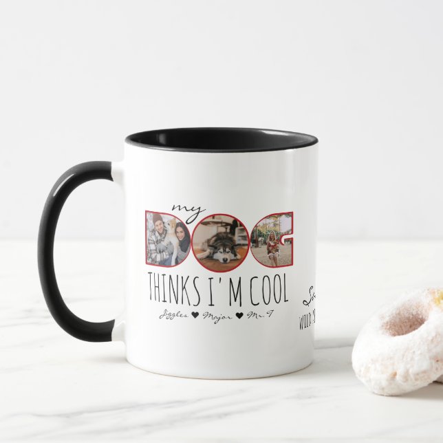 My Dog Thinks I'm Cool Dog Lover Mum Dad 3 Photo Mug (With Donut)