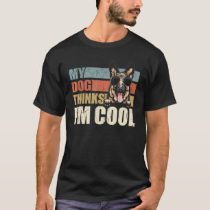 My Dog Thinks I'm Cool German Shepherd Retro Dad T-Shirt