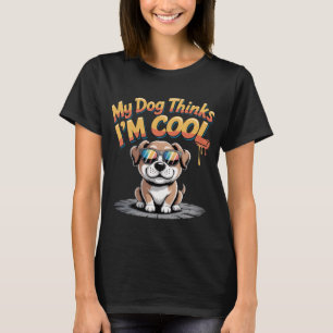 My Dog Thinks I'm Cool – Golden Retriever Cartoon T-Shirt
