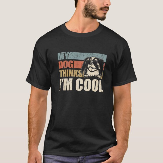 My Dog Thinks I'm Cool Japanese Chin  Retro Dad Mo T-Shirt (Front)