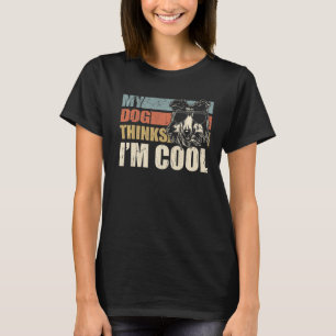 My Dog Thinks I'm Cool Rough Collie  Retro Dad Mum T-Shirt