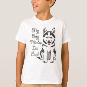 My Dog Thinks I'm Cool Siberian Husky Dog Design T-Shirt