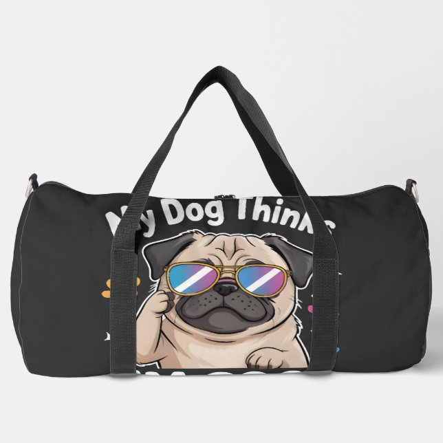 My Dog Thinks I'm Cool That's All That Matters Duffle Bag (Front)