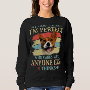 My Dog Thinks I'm Perfect Basenji Dog Retro Style Sweatshirt